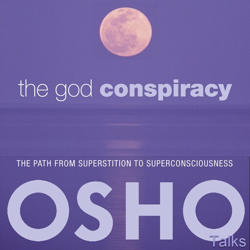 The God Conspiracy, Osho