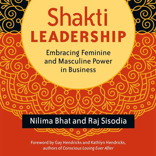 Shakti Leadership, Raj Sisodia, Nilima Bhat