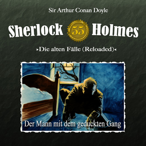 Sherlock Holmes, Die alten Fälle (Reloaded), Fall 55: Der Mann mit dem geduckten Gang, Arthur Conan Doyle, Daniela Wakonigg