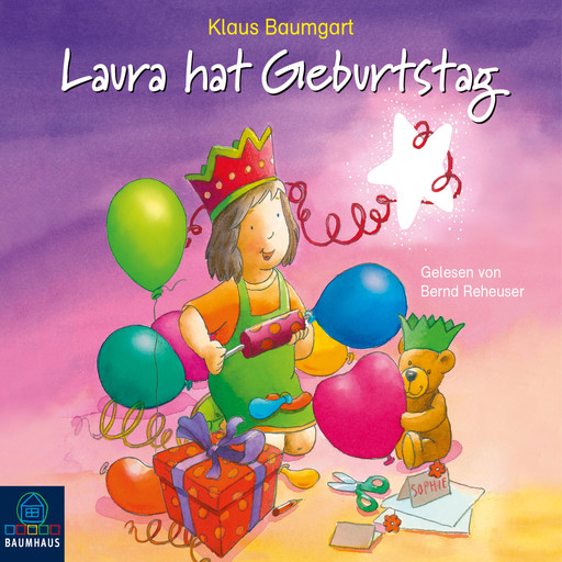 Laura hat Geburtstag - Lauras Stern 10 (Ungekürzt), Klaus Baumgart