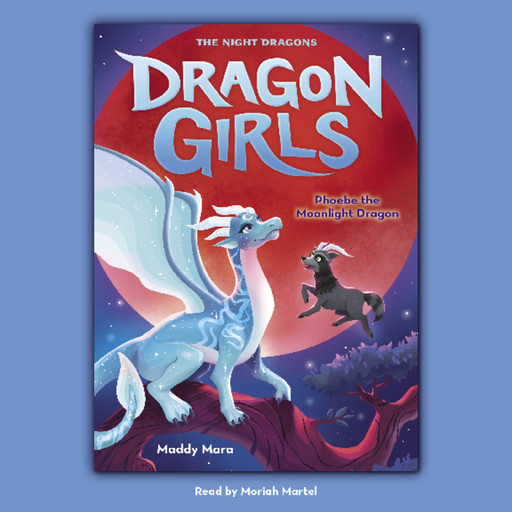 Phoebe the Moonlight Dragon (Dragon Girls #8), Maddy Mara