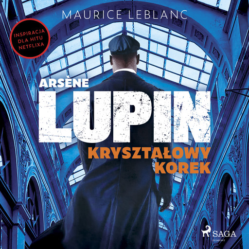 Arsène Lupin. Kryształowy korek, Maurice Leblanc