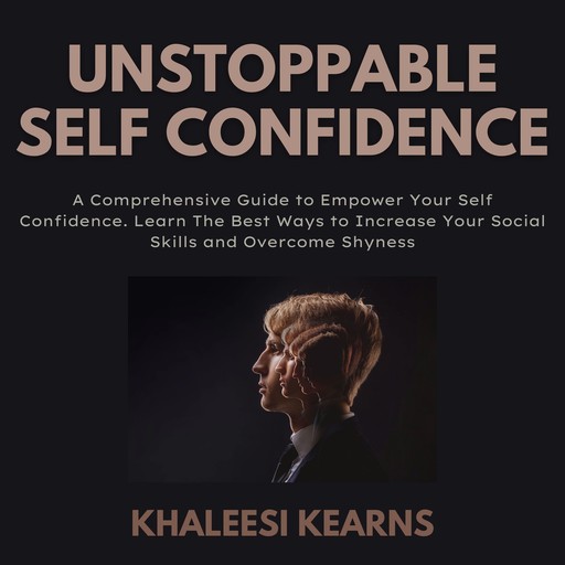 Unstoppable Self Confidence, Khaleesi Kearns