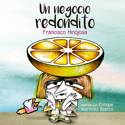 Un negocio redondito, Francisco Hinojosa