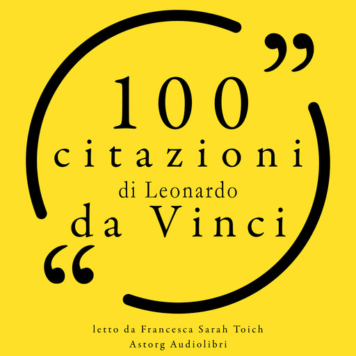 100 citazioni di Leonardo da Vinci, Leonardo da Vinci