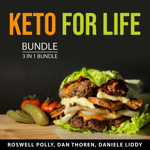 Keto for Life Bundle, 3 in 1 Bundle, Daniele Liddy, Roswell Polly, Dan Thoren
