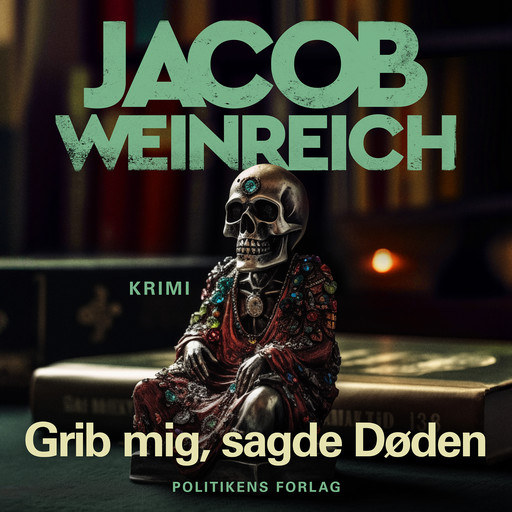 Grib mig, sagde døden, Jacob Weinreich