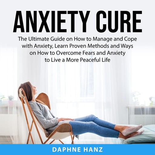 Anxiety Cure, Daphne Hanz