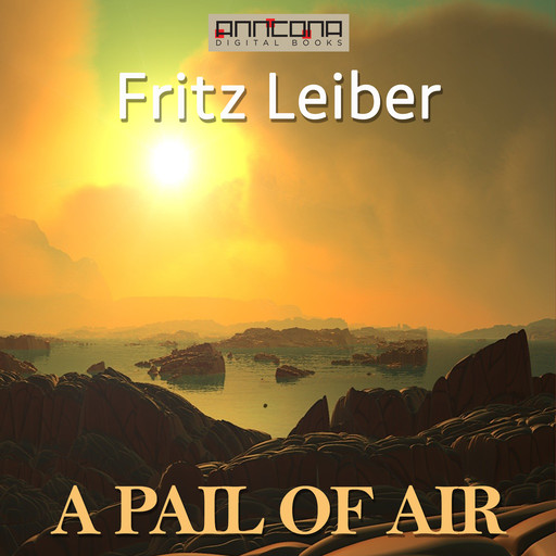 A Pail of Air, Fritz Leiber