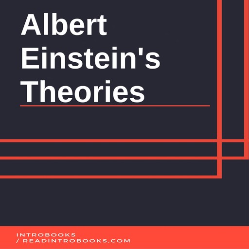 Albert Einstein's Theories, Introbooks Team