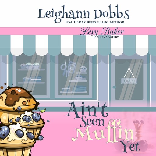 Ain't Seen Muffin Yet, Leighann Dobbs