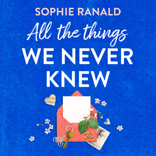 All the Things We Never Knew, Sophie Ranald