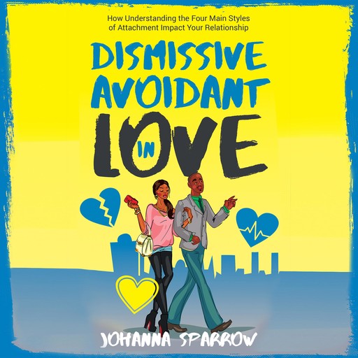 Dismissive-Avoidant in Love, Johanna Sparrow