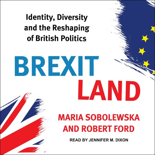 Brexitland, Robert Ford, Maria Sobolewska