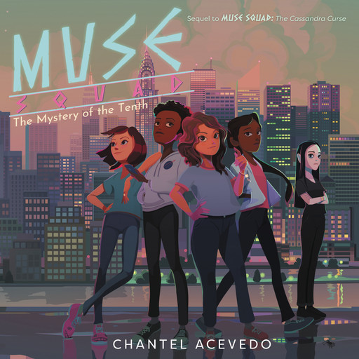 Muse Squad: The Mystery of the Tenth, Chantel Acevedo