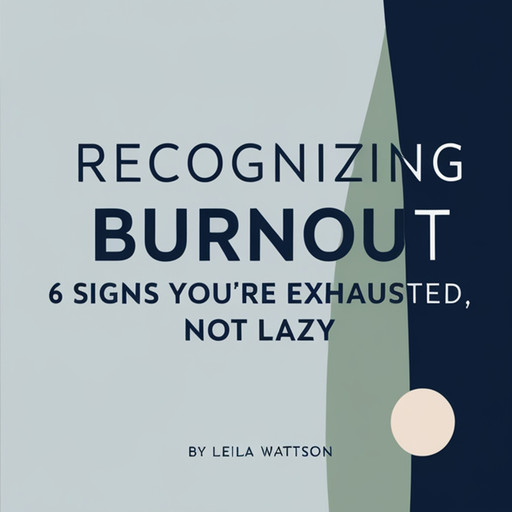 Recognizing Burnout, Leila Wattson