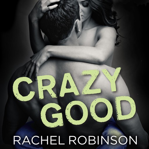 Crazy Good, Rachel Robinson