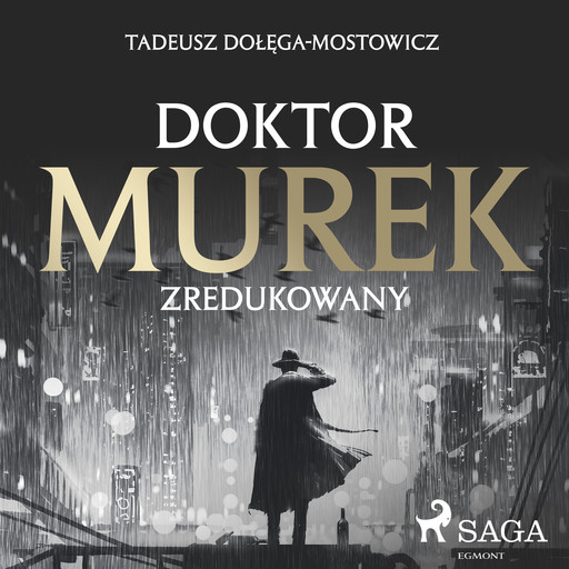 Doktor Murek zredukowany, Tadeusz Dołęga-Mostowicz