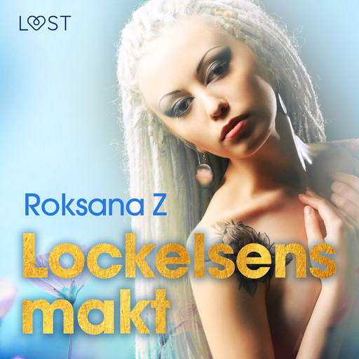 Lockelsens makt - erotisk novell, Roksana Z