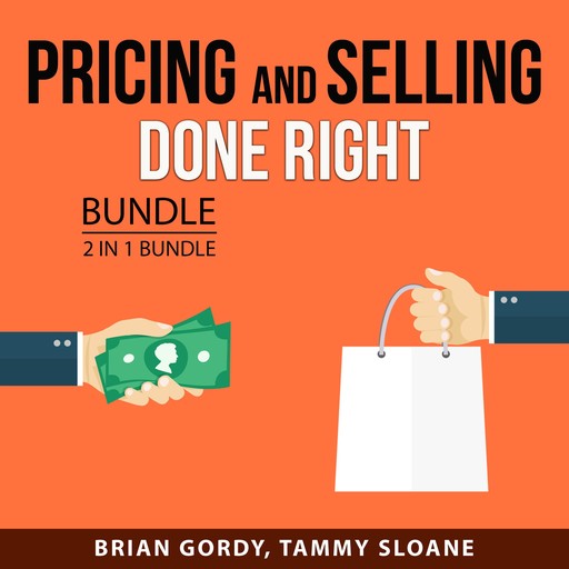 Pricing and Selling Done Right Bundle, 2 in 1 Bundle, Brian Gordy, Tammy Sloane