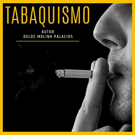 Tabaquismo, Oslos Molina Palacios