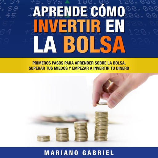 Aprende cómo invertir en la bolsa, Mariano Gabriel