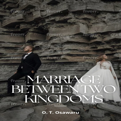 Marriage Between Two Kingdoms, O. T. Osawaru