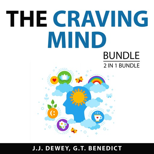 The Craving Mind Bundle, 2 in 1 Bundle, J.J. Dewey, G.T. Benedict