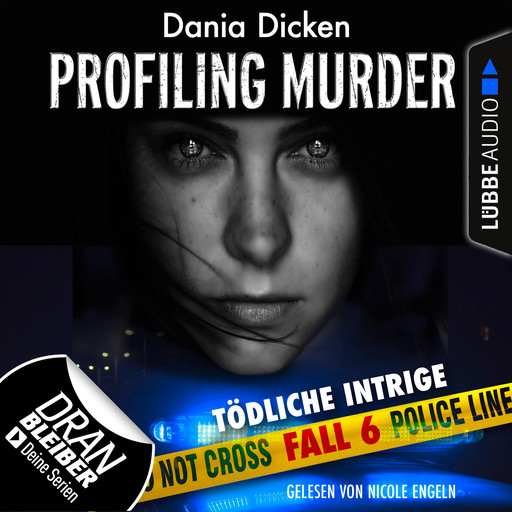 Laurie Walsh - Profiling Murder, Folge 6: Tödliche Intrige (Ungekürzt), Dania Dicken