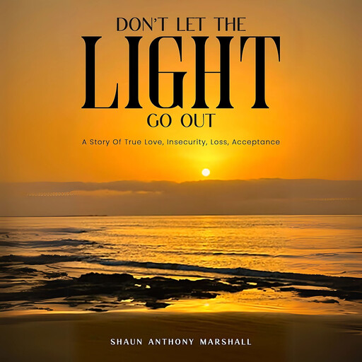 Don't Let The Light Go Out, Shaun Anthony Marshall