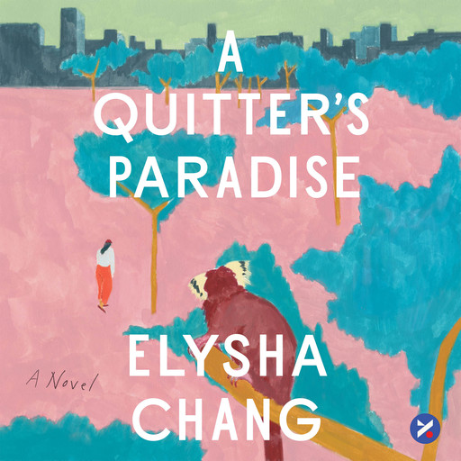 A Quitter's Paradise, Elysha Chang