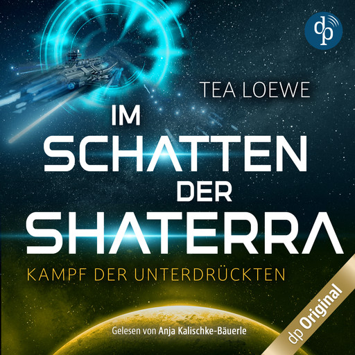 Im Schatten der Shaterra - Kampf der Unterdrückten, Band (Ungekürzt), Tea Loewe