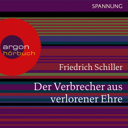 Der Verbrecher aus verlorener Ehre (Ungekürzte Lesung), Friedrich Schiller