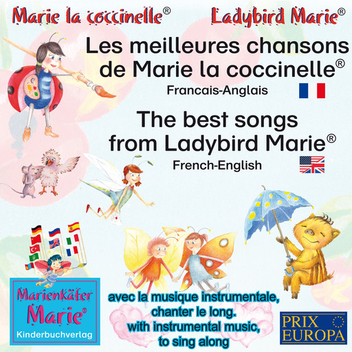 Les meilleures chansons d'enfant de Marie la coccinelle. Francais-Anglais / The best child songs from Ladybird Marie and her friends. French-English, Wolfgang Wilhelm