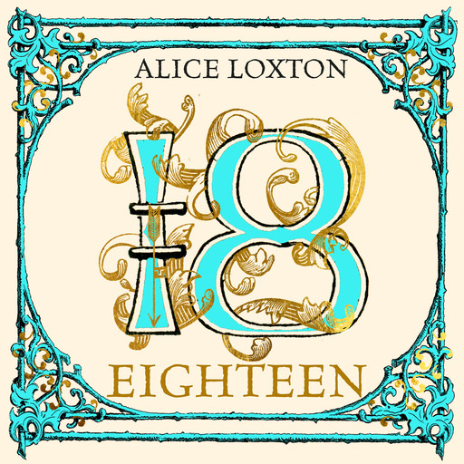 Eighteen, Alice Loxton