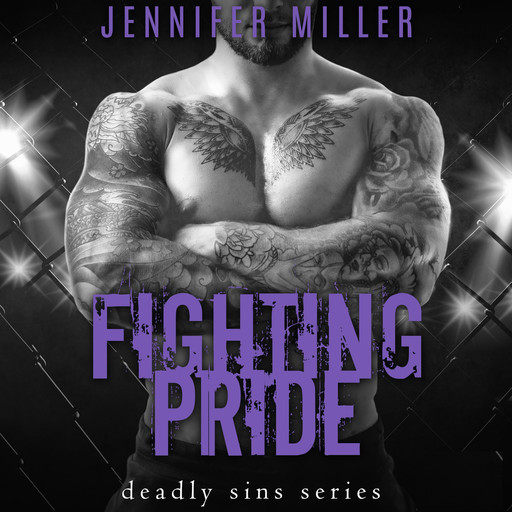 Fighting Pride: The Deadly Sins: Book #3, Jennifer Miller
