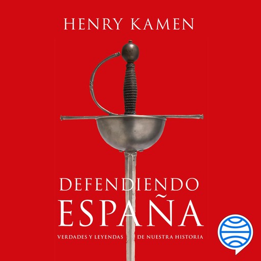 Defendiendo España, Henry Kamen