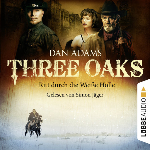 Three Oaks, Folge 1: Ritt durch die weiße Hölle, Dan Adams