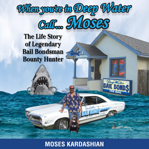 When You're in Deep Water Call... Moses, Moses Kardashian