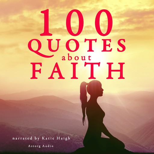 100 Quotes About Faith, J.M. Gardner