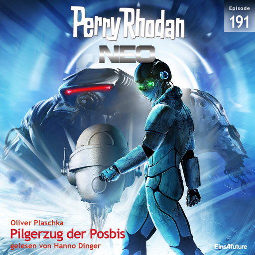 Perry Rhodan Neo 191: Pilgerzug der Posbis, Oliver Plaschka