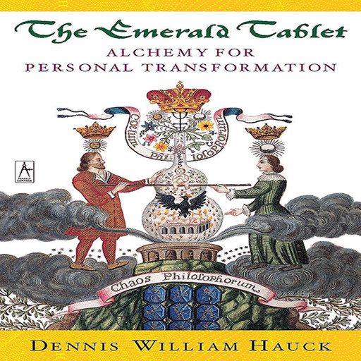 The Emerald Tablet, Dennis William Hauck