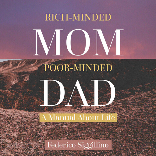 Rich-Minded Mom, Poor-Minded Dad, Federico Siggillino