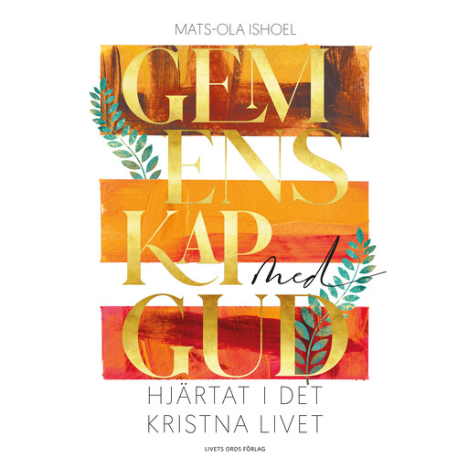 Gemenskap med Gud, Mats-Ola Ishoel