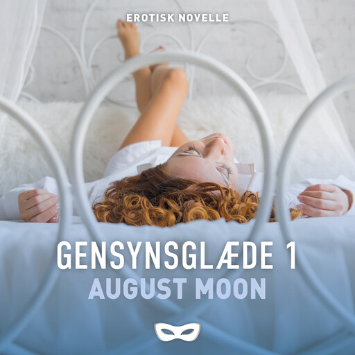 Gensynsglæde 1, August Moon