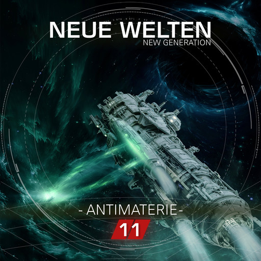 Neue Welten, Folge 11: New Generation - Antimaterie (Ungekürzt), Marcus Meisenberg