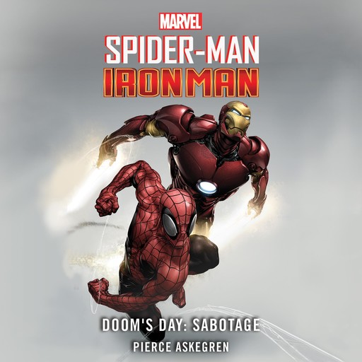 Spider-Man and Iron Man: Doom's Day: Sabotage, Marvel, Pierce Askegren, Danny Fingeroth