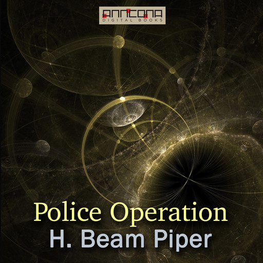 Police Operation, Henry Beam Piper