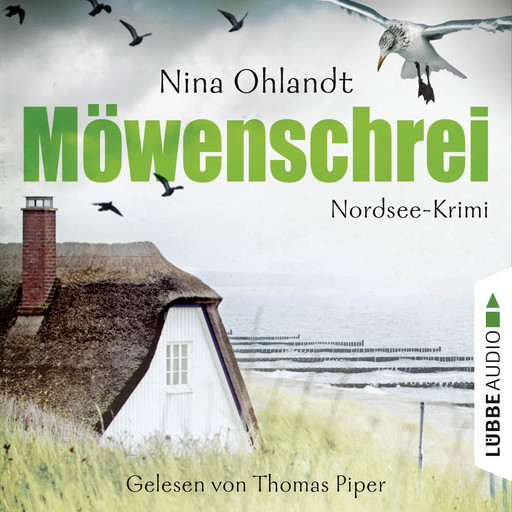 Möwenschrei - John Benthiens zweiter Fall. Nordsee-Krimi (Ungekürzt), Nina Ohlandt