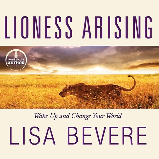 Lioness Arising, Lisa Bevere
